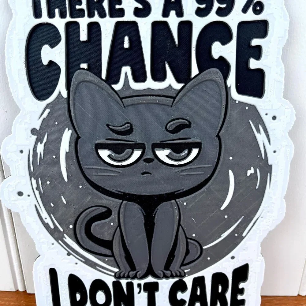 Wall Art, 99% Chance I Don’t Care, Funny Cat Sign, Cat Attitude